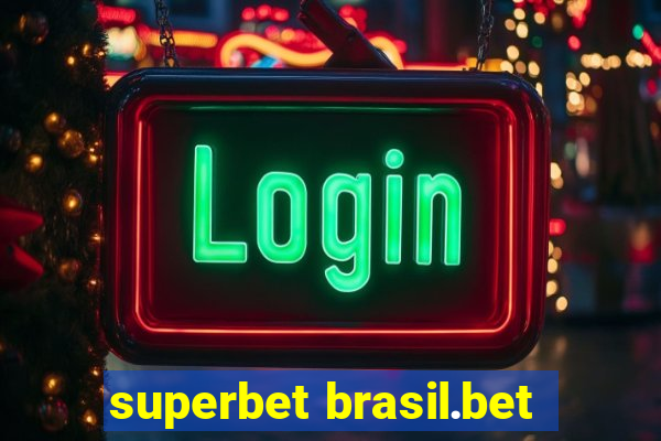 superbet brasil.bet